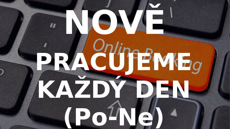 Pracujeme každý den